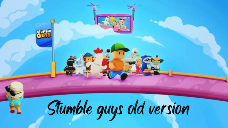 Stumble guys old version